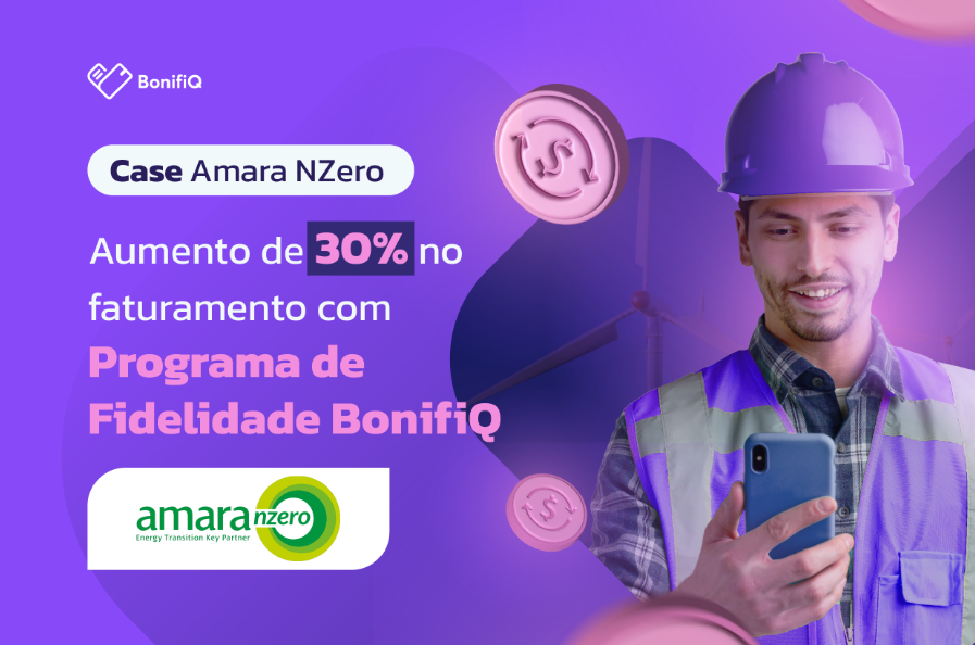Como a Amara NZero aumentou 30% no faturamento com Programa de Fidelidade