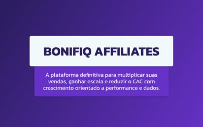 BonifiQ Affiliates: a plataforma de afiliados que vai escalar seu e-commerce com previsibilidade