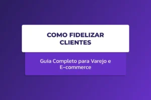 Imagem com fundo roxo e um card central exibindo o texto “COMO FIDELIZAR CLIENTES”, além da frase “Guia Completo para Varejo e E-commerce”.