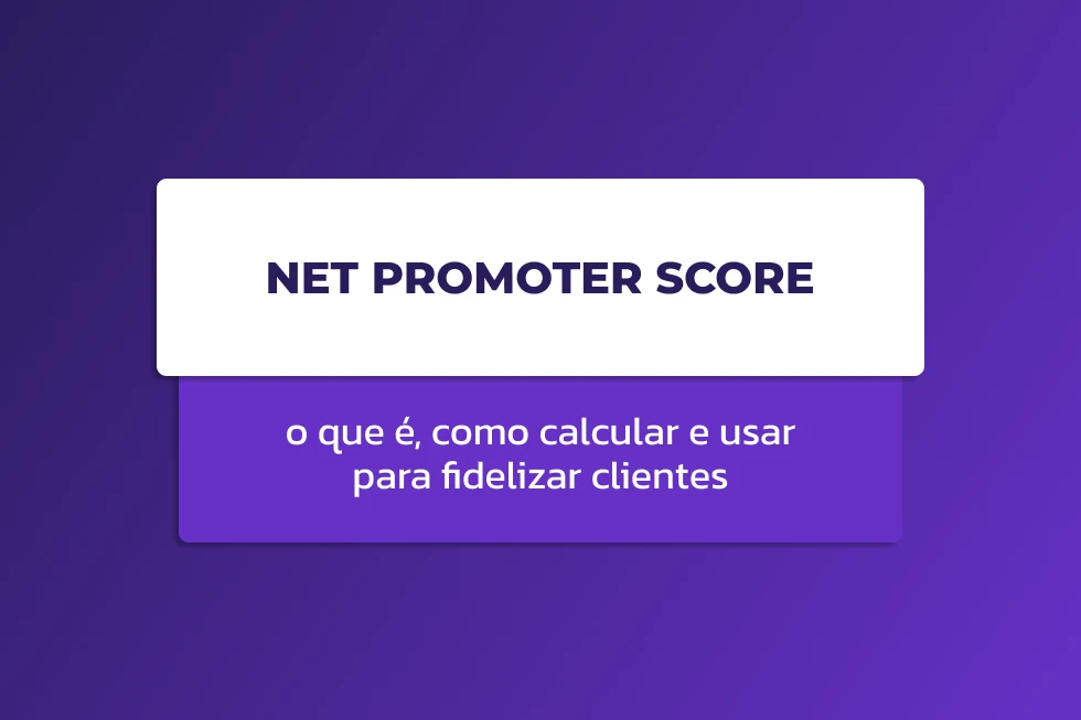 Banner em fundo roxo com o título “NET PROMOTER SCORE” e a frase “O que é, como calcular e usar para fidelizar clientes”, em layout moderno.