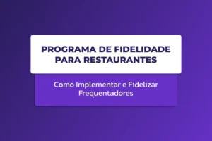 Imagem com design em fundo roxo e cartão branco exibindo o texto “PROGRAMA DE FIDELIDADE PARA RESTAURANTES”, além de “Como Implementar e Fidelizar Frequentadores”.